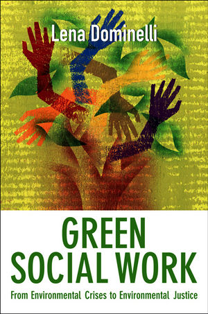 Book cover: ‘Green Social Work: From Environmental Crises to Environmental Justice’ by Lena Dominelli
